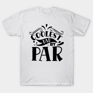 Coolest DAD by PAR T-Shirt